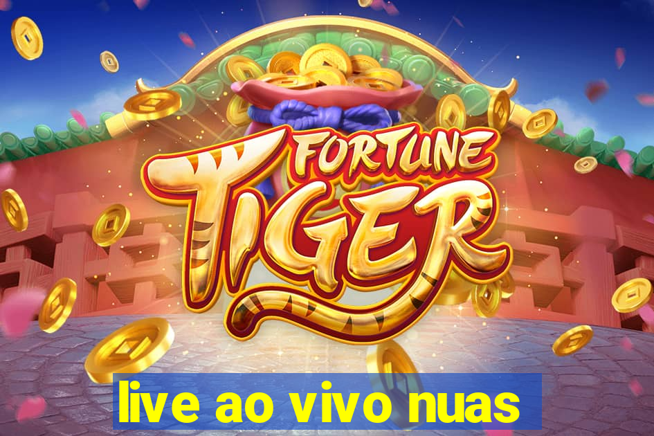 live ao vivo nuas